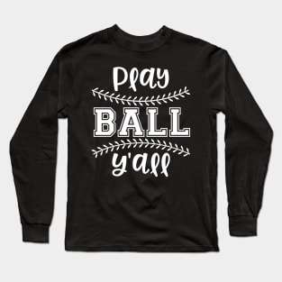 Play Ball Yal Long Sleeve T-Shirt